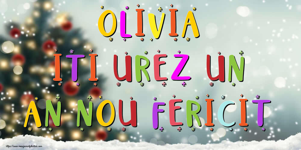 Felicitari de Anul Nou - Brazi & Peisaje De Iarna | Olivia, iti urez un An Nou Fericit!
