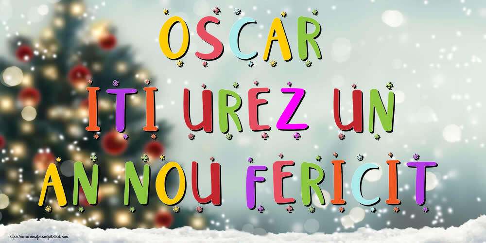 Felicitari de Anul Nou - Brazi & Peisaje De Iarna | Oscar, iti urez un An Nou Fericit!