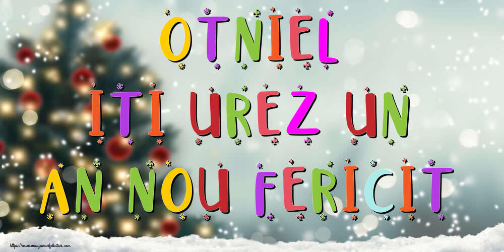 Felicitari de Anul Nou - Brazi & Peisaje De Iarna | Otniel, iti urez un An Nou Fericit!