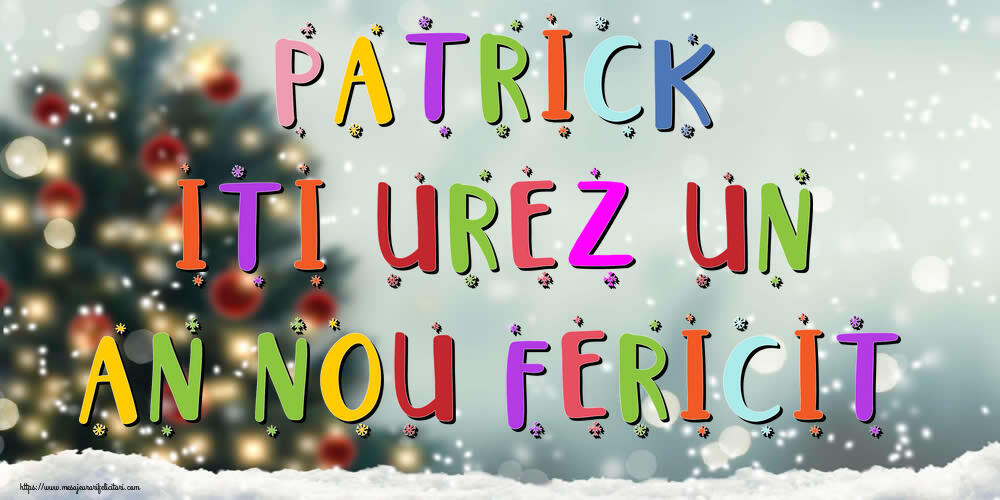 Felicitari de Anul Nou - Brazi & Peisaje De Iarna | Patrick, iti urez un An Nou Fericit!