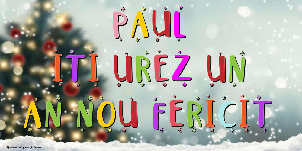 Felicitari de Anul Nou - Brazi & Peisaje De Iarna | Paul, iti urez un An Nou Fericit!