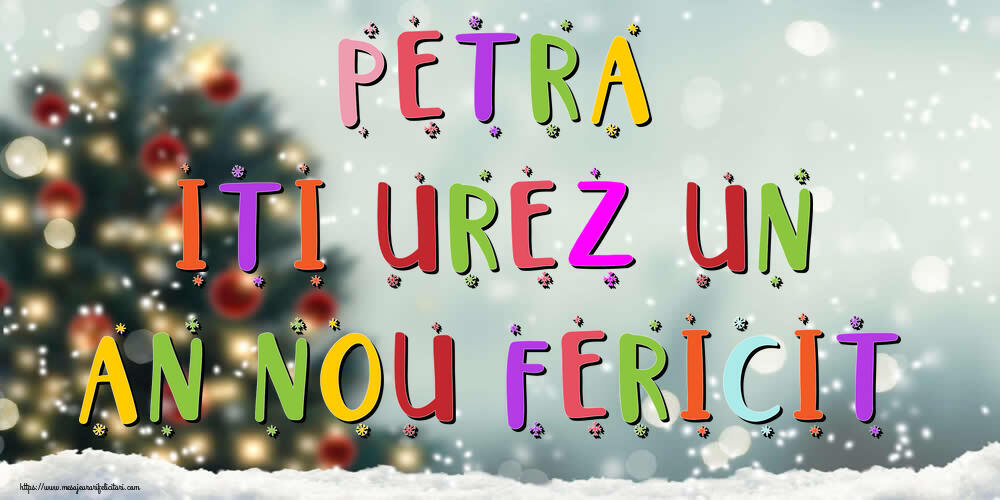 Felicitari de Anul Nou - Brazi & Peisaje De Iarna | Petra, iti urez un An Nou Fericit!