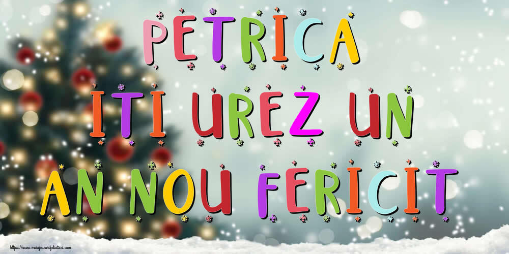 Felicitari de Anul Nou - Brazi & Peisaje De Iarna | Petrica, iti urez un An Nou Fericit!