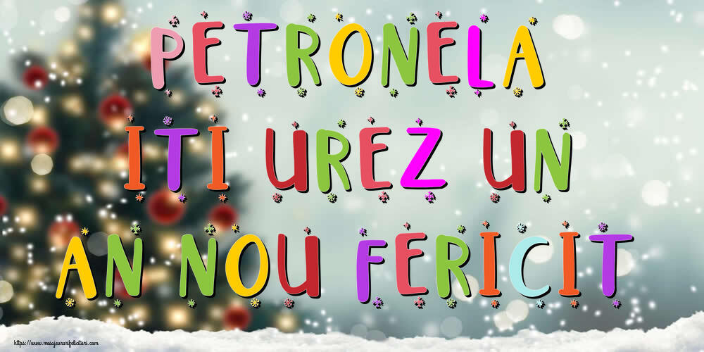 Felicitari de Anul Nou - Brazi & Peisaje De Iarna | Petronela, iti urez un An Nou Fericit!