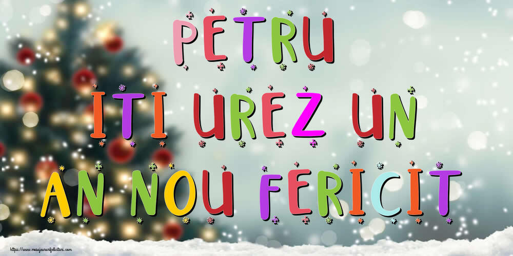 Felicitari de Anul Nou - Brazi & Peisaje De Iarna | Petru, iti urez un An Nou Fericit!