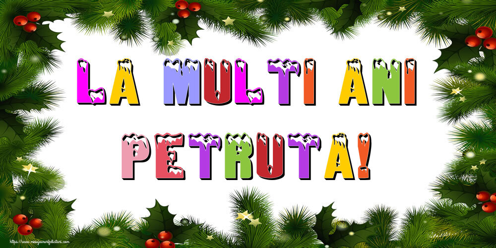 Felicitari de Anul Nou - La multi ani Petruta!