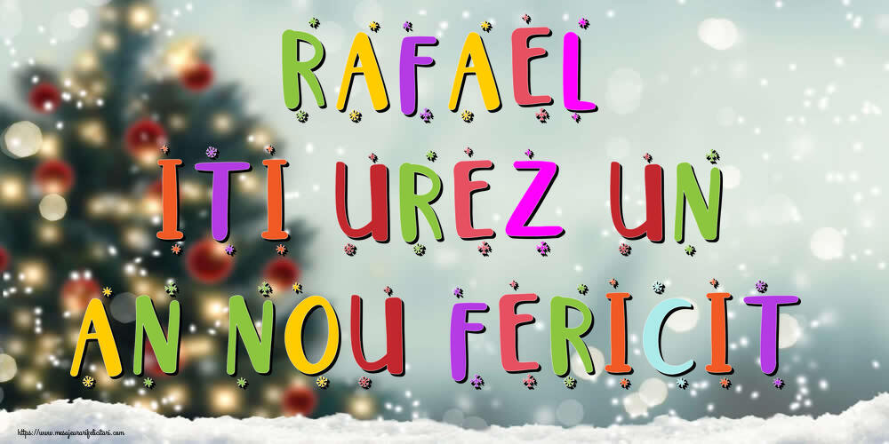 Felicitari de Anul Nou - Brazi & Peisaje De Iarna | Rafael, iti urez un An Nou Fericit!