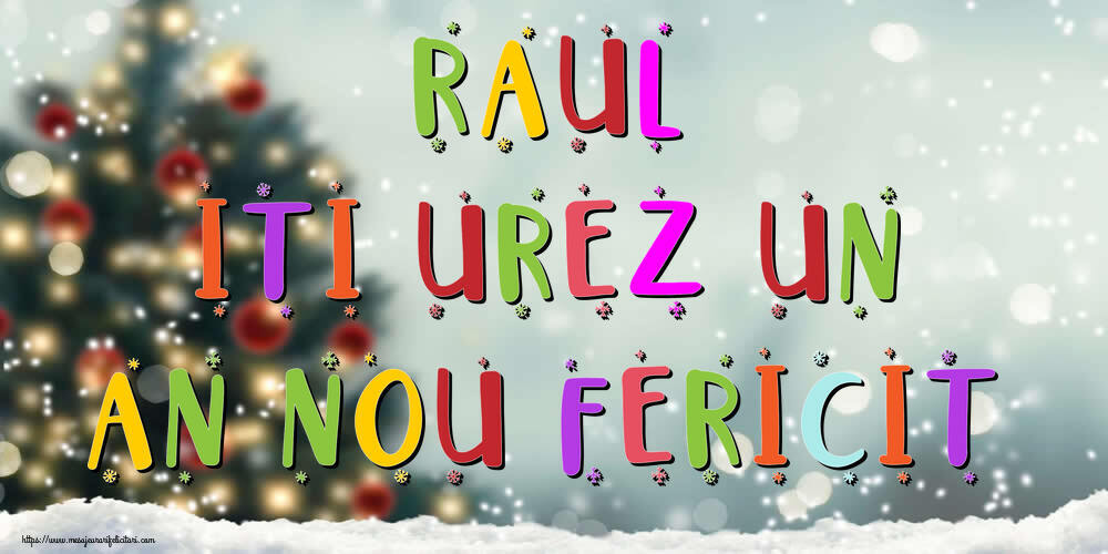Felicitari de Anul Nou - Brazi & Peisaje De Iarna | Raul, iti urez un An Nou Fericit!