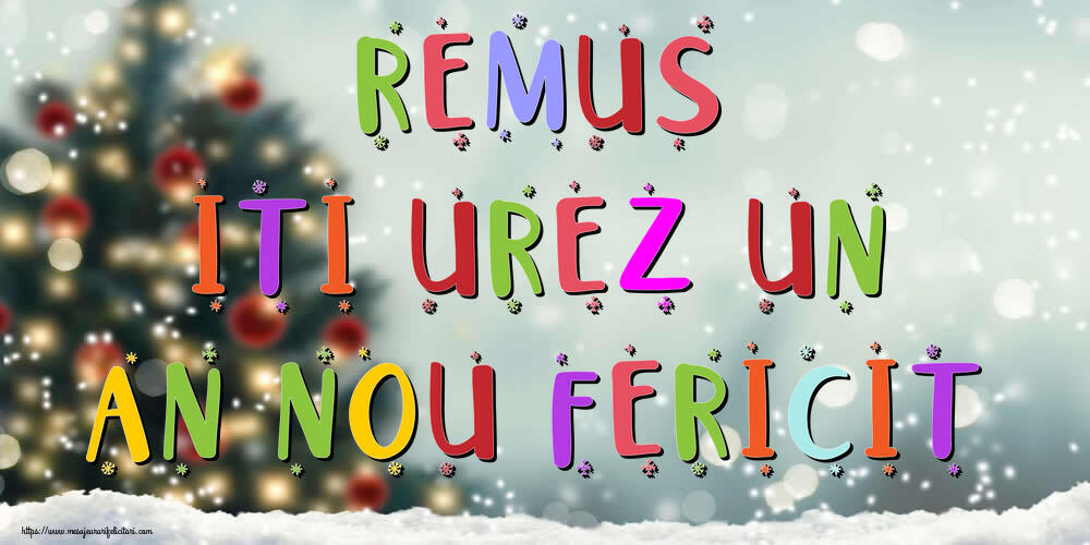 Felicitari de Anul Nou - Brazi & Peisaje De Iarna | Remus, iti urez un An Nou Fericit!