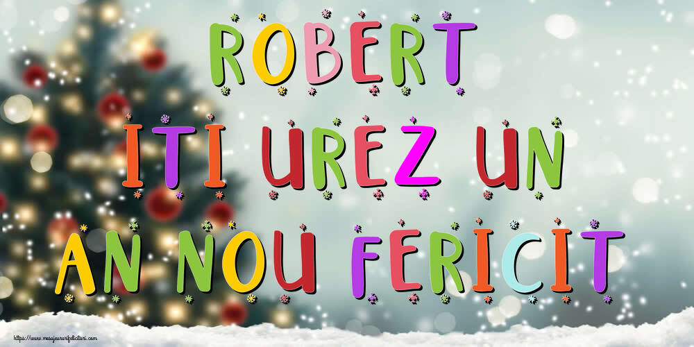 Felicitari de Anul Nou - Brazi & Peisaje De Iarna | Robert, iti urez un An Nou Fericit!