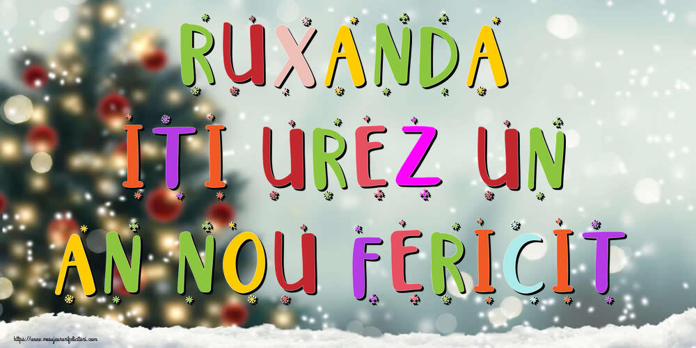 Felicitari de Anul Nou - Brazi & Peisaje De Iarna | Ruxanda, iti urez un An Nou Fericit!