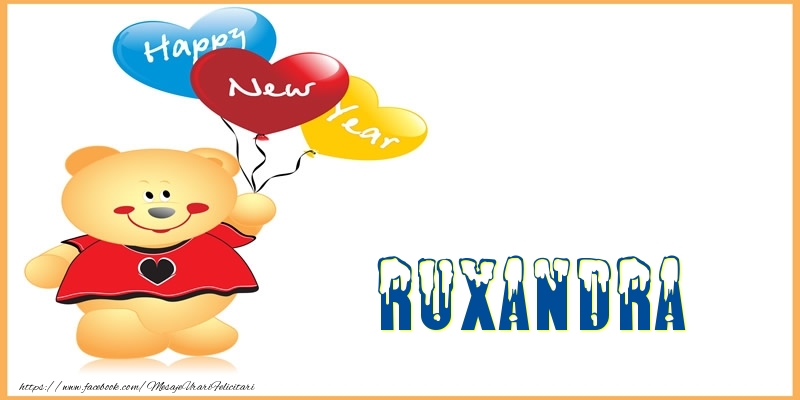 Felicitari de Anul Nou - Baloane & Ursuleti | Happy New Year Ruxandra!