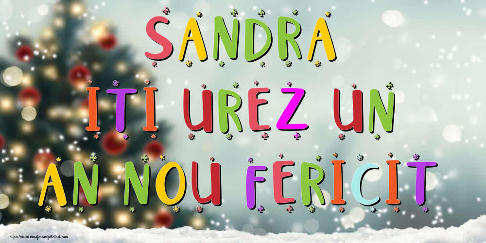 Felicitari de Anul Nou - Brazi & Peisaje De Iarna | Sandra, iti urez un An Nou Fericit!