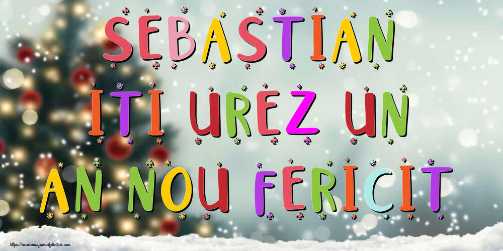 Felicitari de Anul Nou - Brazi & Peisaje De Iarna | Sebastian, iti urez un An Nou Fericit!