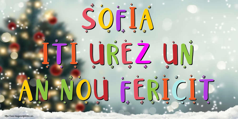 Felicitari de Anul Nou - Brazi & Peisaje De Iarna | Sofia, iti urez un An Nou Fericit!