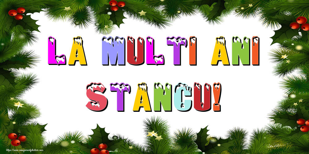 Felicitari de Anul Nou - La multi ani Stancu!
