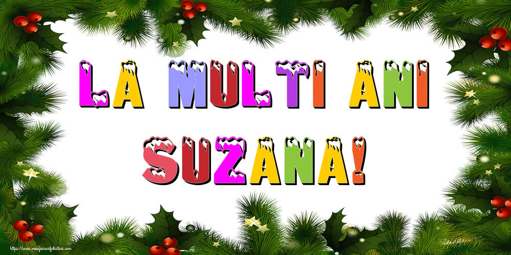 Felicitari de Anul Nou - La multi ani Suzana!