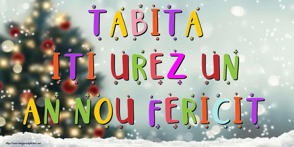 Felicitari de Anul Nou - Brazi & Peisaje De Iarna | Tabita, iti urez un An Nou Fericit!