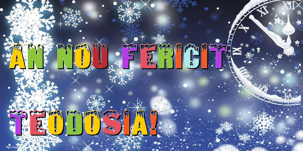 Felicitari de Anul Nou - ⏲️⭐⭐⭐❄️❄️ Ceas & Steluțe & Zăpadă | An nou fericit Teodosia!