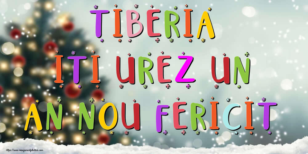 Felicitari de Anul Nou - Brazi & Peisaje De Iarna | Tiberia, iti urez un An Nou Fericit!
