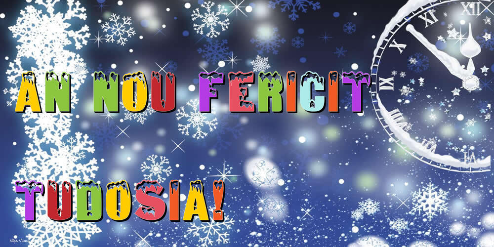 Felicitari de Anul Nou - ⏲️⭐⭐⭐❄️❄️ Ceas & Steluțe & Zăpadă | An nou fericit Tudosia!