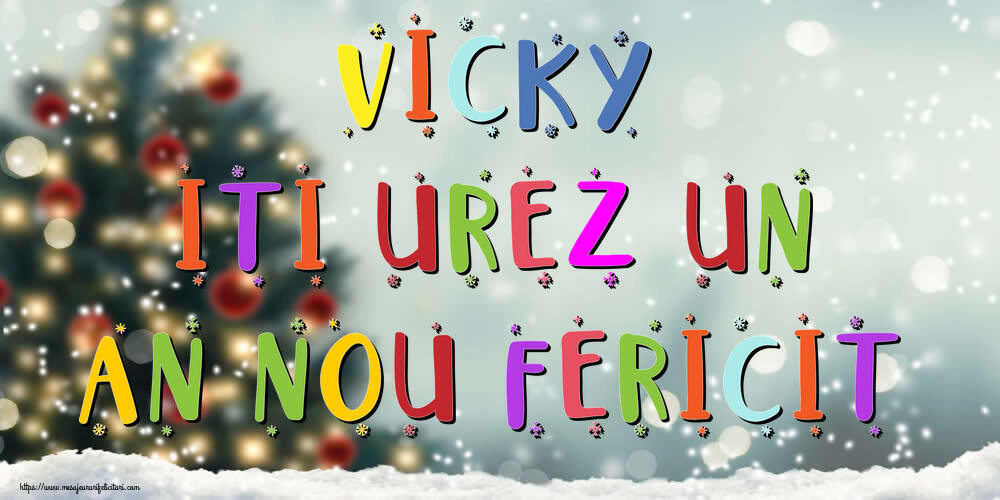  Felicitari de Anul Nou - Brazi & Peisaje De Iarna | Vicky, iti urez un An Nou Fericit!