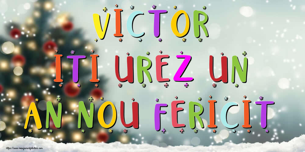 Felicitari de Anul Nou - Brazi & Peisaje De Iarna | Victor, iti urez un An Nou Fericit!