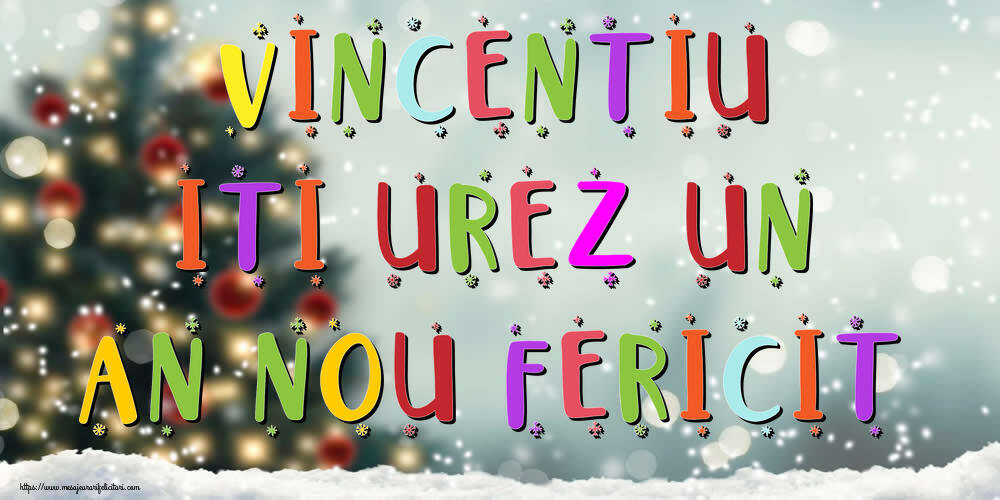 Felicitari de Anul Nou - Brazi & Peisaje De Iarna | Vincentiu, iti urez un An Nou Fericit!