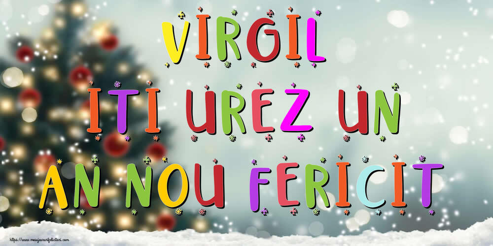 Felicitari de Anul Nou - Brazi & Peisaje De Iarna | Virgil, iti urez un An Nou Fericit!