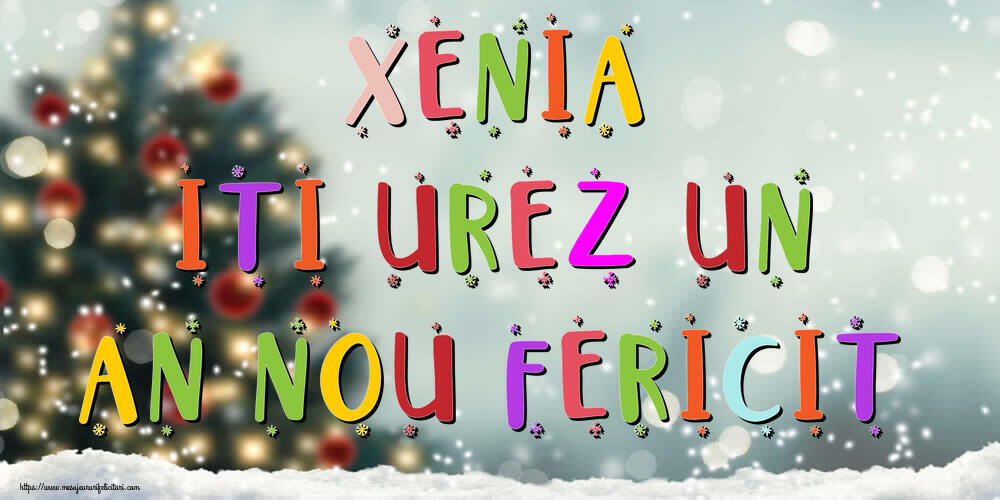 Felicitari de Anul Nou - Brazi & Peisaje De Iarna | Xenia, iti urez un An Nou Fericit!