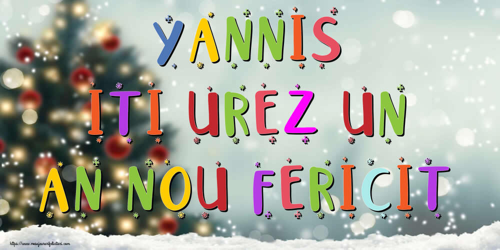 Felicitari de Anul Nou - Brazi & Peisaje De Iarna | Yannis, iti urez un An Nou Fericit!