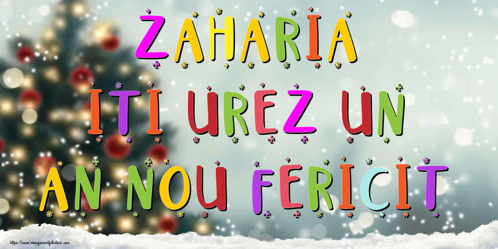 Felicitari de Anul Nou - Zaharia, iti urez un An Nou Fericit!