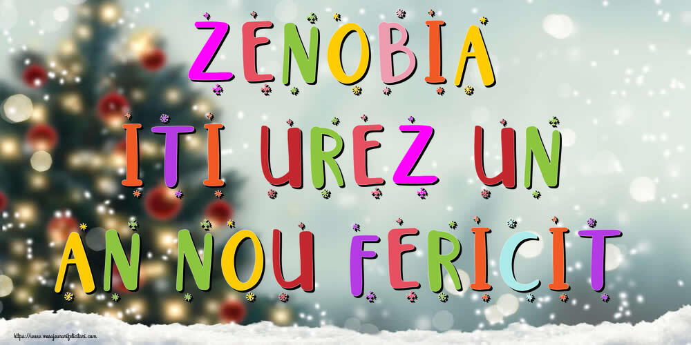 Felicitari de Anul Nou - Zenobia, iti urez un An Nou Fericit!