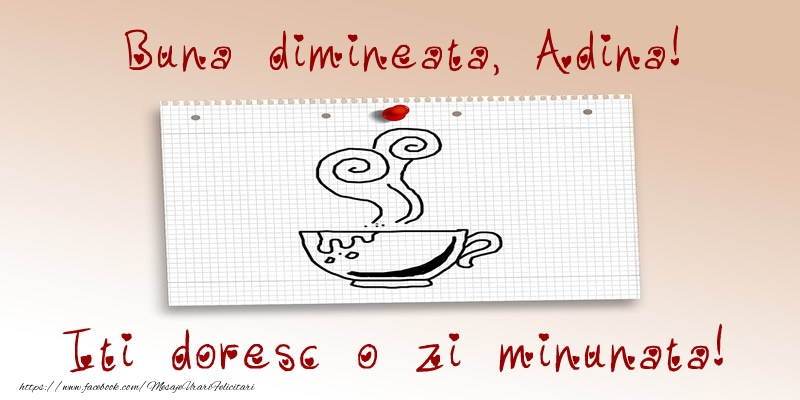 Felicitari de buna dimineata - ☕ Cafea | Buna dimineata, Adina! Iti doresc o zi minunata!