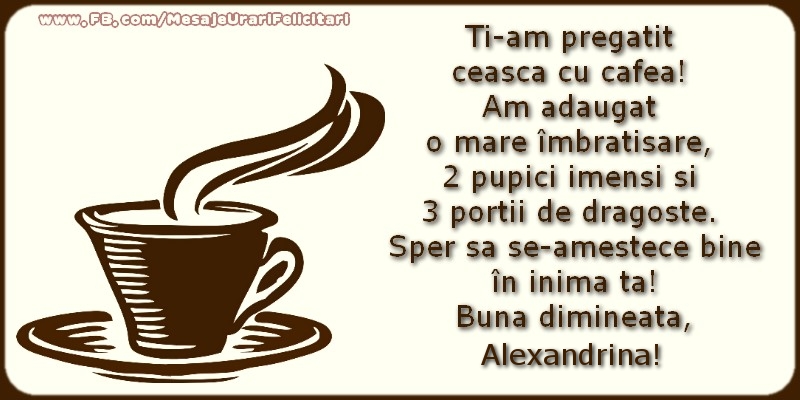 Felicitari de buna dimineata - ☕ Cafea | Buna dimineata, Alexandrina!