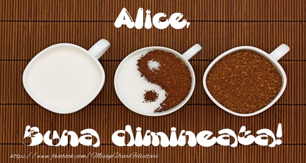 Felicitari de buna dimineata - ☕ Cafea | Alice Buna dimineata!