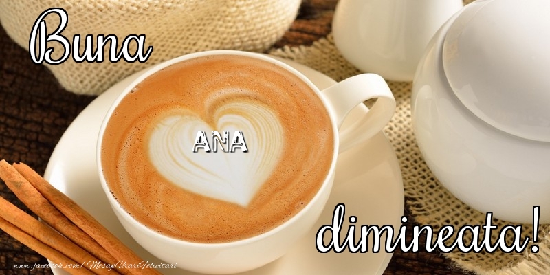 Felicitari de buna dimineata - ☕ Cafea | Buna dimineata, Ana