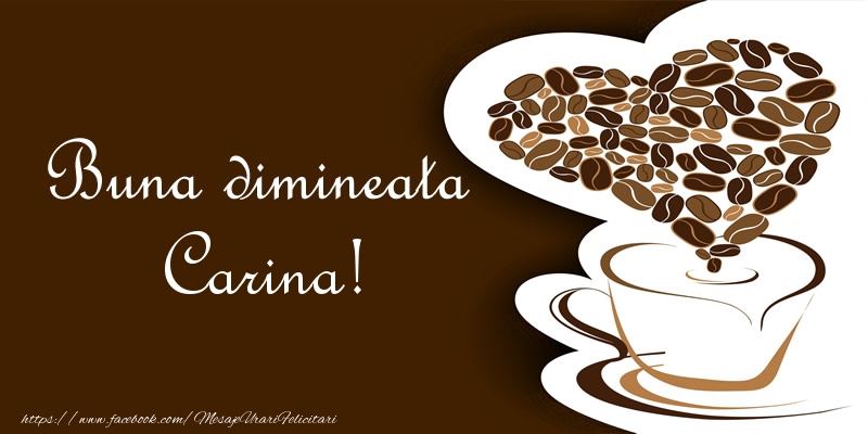 Felicitari de buna dimineata - ☕❤️❤️❤️ Cafea & Inimioare | Buna dimineata Carina!