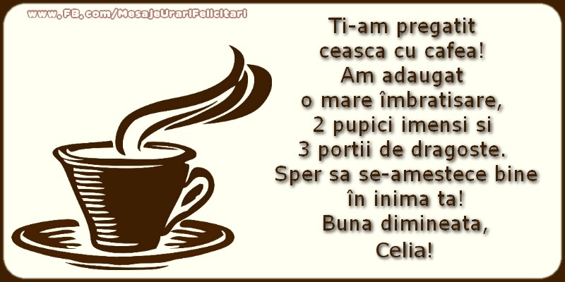 Felicitari de buna dimineata - ☕ Cafea | Buna dimineata, Celia!