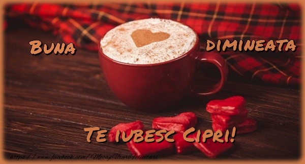 Felicitari de buna dimineata - ☕❤️❤️❤️ Cafea & Inimioare | Buna dimineata, te iubesc Cipri