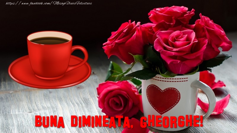 Felicitari de buna dimineata - ❤️❤️❤️ Inimioare & Trandafiri & 1 Poza & Ramă Foto | Buna dimineata, Gheorghe!