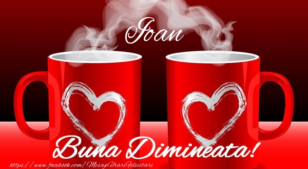 Felicitari de buna dimineata - ☕ Cafea & I Love You | Ioan Buna dimineata