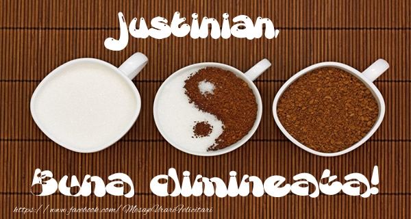 Felicitari de buna dimineata - ☕ Cafea | Justinian Buna dimineata!