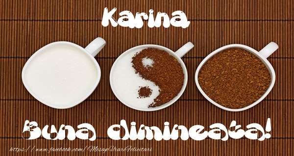 Felicitari de buna dimineata - ☕ Cafea | Karina Buna dimineata!