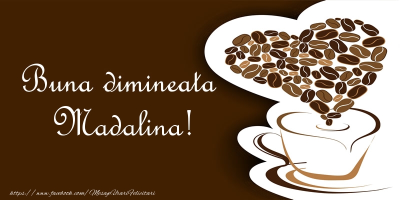 Felicitari de buna dimineata - ☕❤️❤️❤️ Cafea & Inimioare | Buna dimineata Madalina!