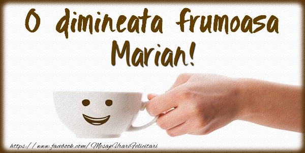 Felicitari de buna dimineata - ☕ Cafea | O dimineata frumoasa Marian!