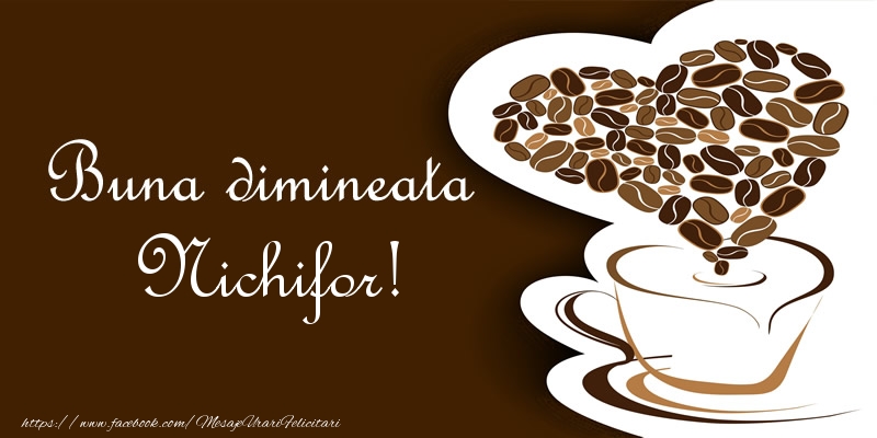 Felicitari de buna dimineata - ☕❤️❤️❤️ Cafea & Inimioare | Buna dimineata Nichifor!