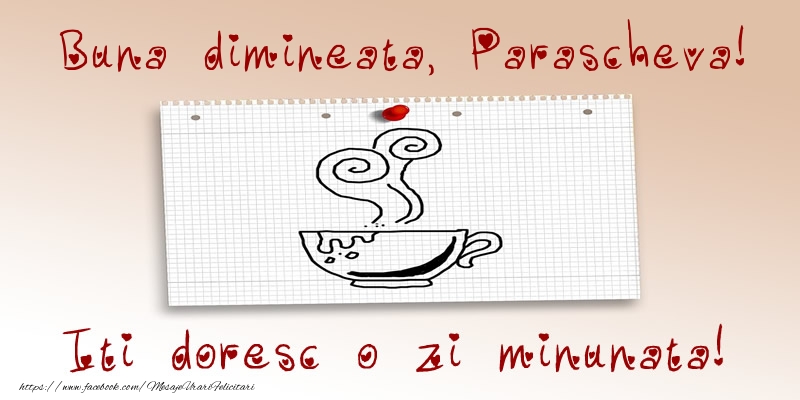 Felicitari de buna dimineata - ☕ Cafea | Buna dimineata, Parascheva! Iti doresc o zi minunata!