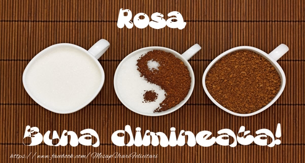 Felicitari de buna dimineata - ☕ Cafea | Rosa Buna dimineata!