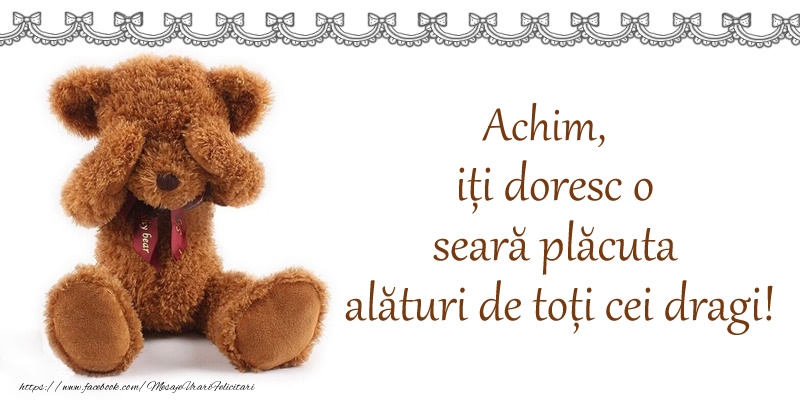 Felicitari de buna seara - Ursuleti | Achim, iți doresc o seară plăcută alături de toți cei dragi!